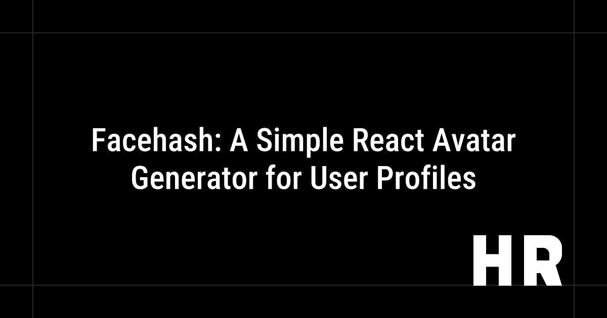Facehash: A Simple React Avatar Generato...